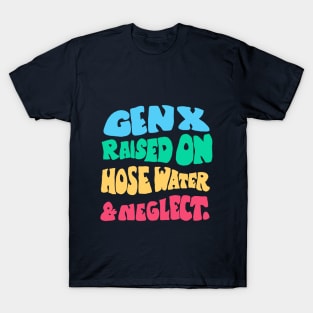 raised on hose water and reglect T-Shirt